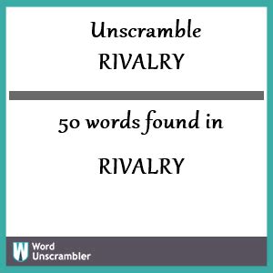 Unscrambled RIVALRY letters to Make 39 words .